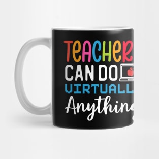 Online Class Teacher Gift Teachers Can Do Virtually Anything Mug